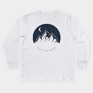 Explore More. Mountains Kids Long Sleeve T-Shirt